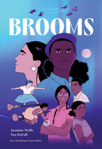 The cover of the graphic novel Brooms, illustrated by TeoDuVall. A collage of various characters float on a blue background. Clockwise, from top left: an Indigenous woman, a Black woman wearing a cap, a Black man, two Black and Indigenous girls, a young Black woman riding a broom, and an East Asian woman riding a broom. Above the title are small figures riding brooms and racing through the air, casting spells at each other.